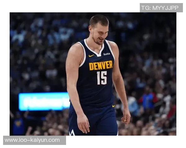 约基奇三节高效表现15投12中轻松砍下26分9篮板9助攻1盖帽 约基奇三节高效表现15投12中轻松砍下26分9篮板9助攻1盖帽